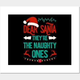 Matching Family Christmas Dear Santa They're The Naughty Ones Posters and Art